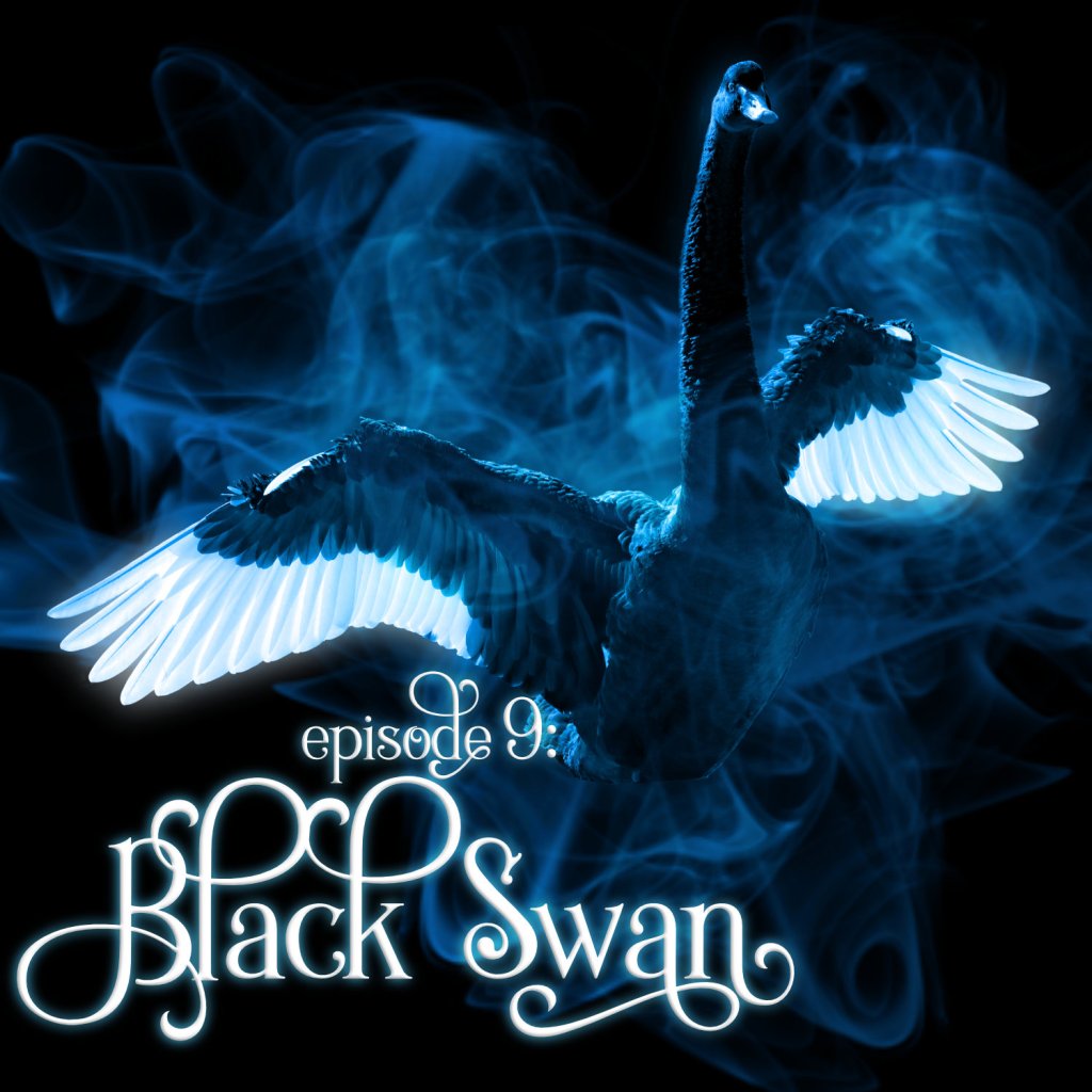 Season 1, Episode 9: Black Swan