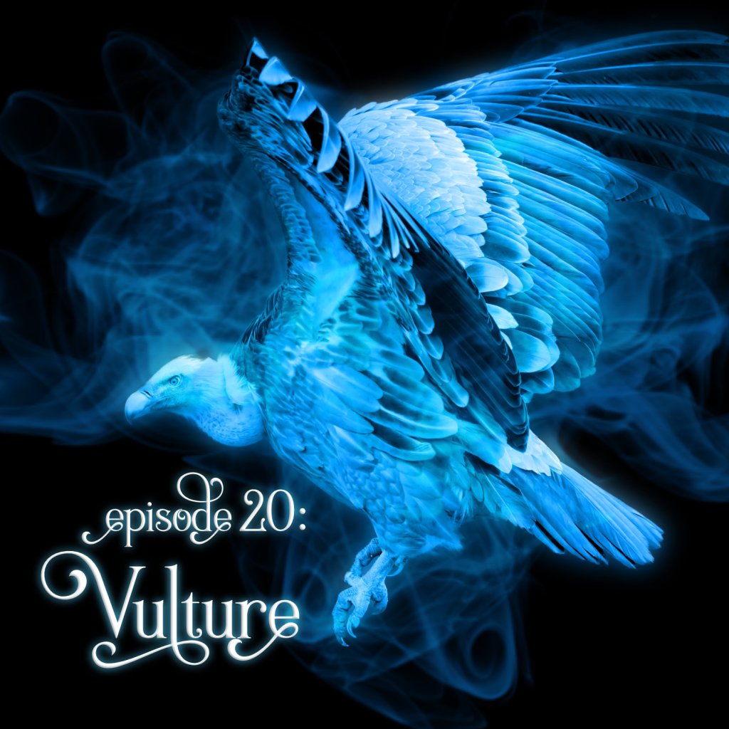 Season 1, Episode 20: Vulture